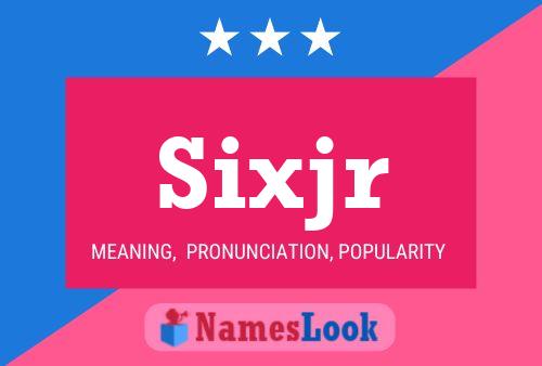 Affiche de nom Sixjr