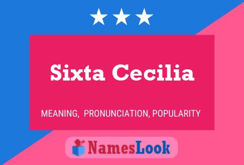 Affiche de nom Sixta Cecilia