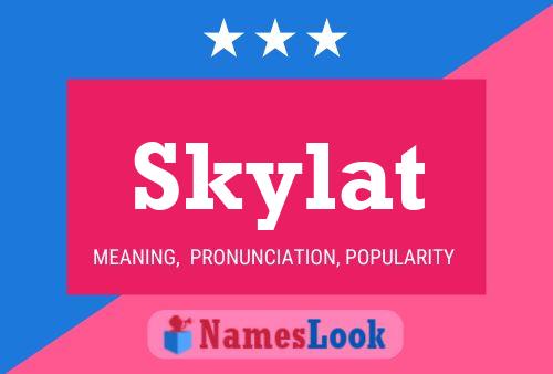 Affiche de nom Skylat