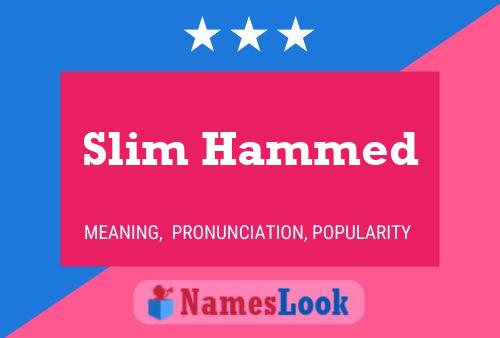 Affiche de nom Slim Hammed