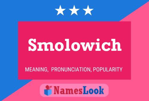 Affiche de nom Smolowich