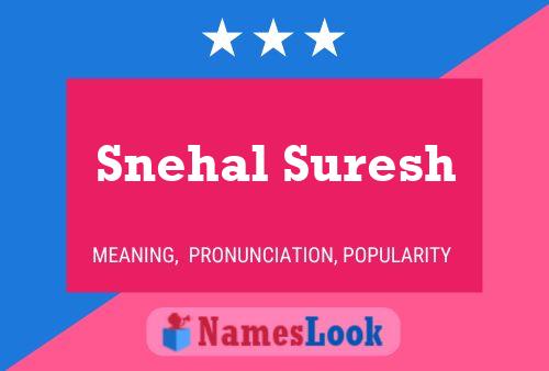 Affiche de nom Snehal Suresh