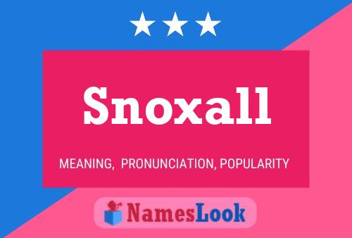 Affiche de nom Snoxall