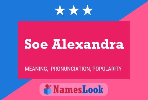 Affiche de nom Soe Alexandra