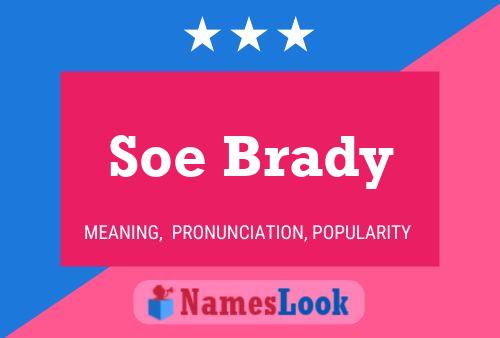 Affiche de nom Soe Brady