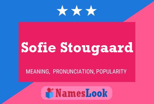 Affiche de nom Sofie Stougaard