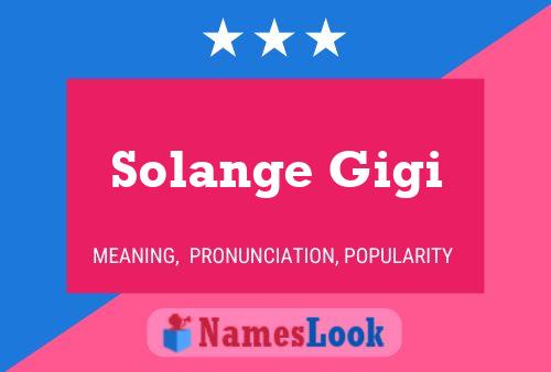 Affiche de nom Solange Gigi