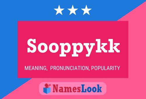 Affiche de nom Sooppykk