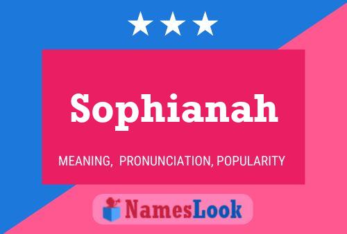 Affiche de nom Sophianah