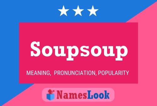 Affiche de nom Soupsoup