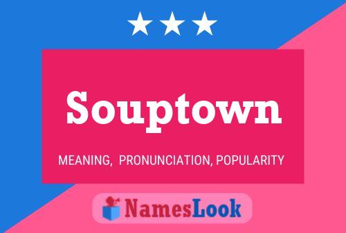 Affiche de nom Souptown