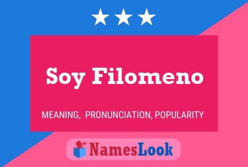 Affiche de nom Soy Filomeno