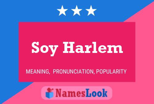 Affiche de nom Soy Harlem