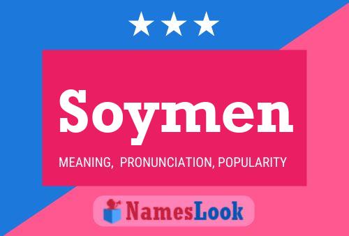 Affiche de nom Soymen