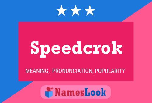 Affiche de nom Speedcrok