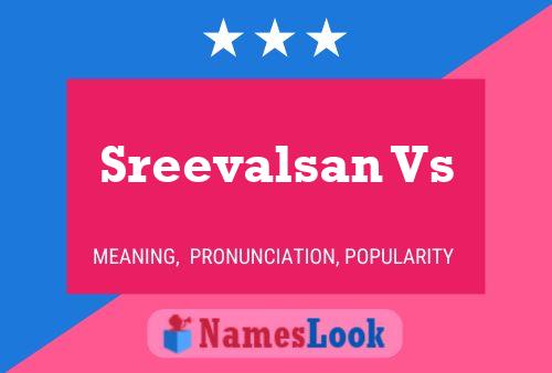 Affiche de nom Sreevalsan Vs