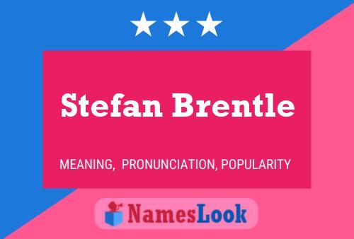 Affiche de nom Stefan Brentle