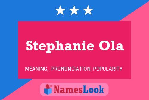 Affiche de nom Stephanie Ola