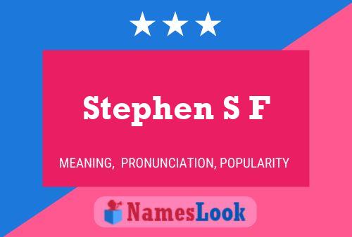 Affiche de nom Stephen S F