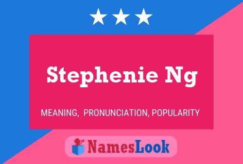 Affiche de nom Stephenie Ng