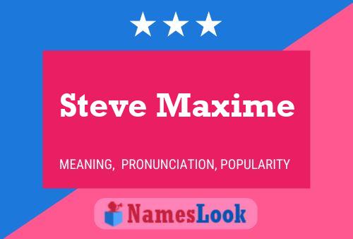 Affiche de nom Steve Maxime