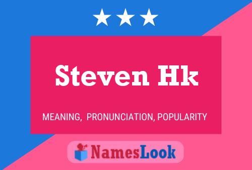 Affiche de nom Steven Hk