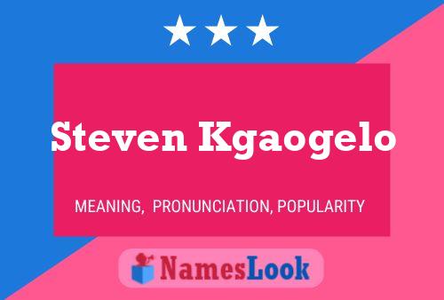 Affiche de nom Steven Kgaogelo