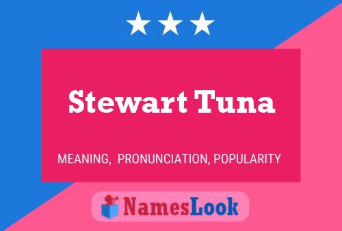 Affiche de nom Stewart Tuna