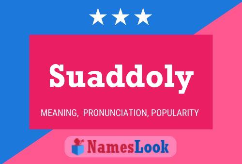 Affiche de nom Suaddoly