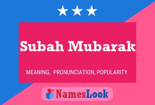 Affiche de nom Subah Mubarak