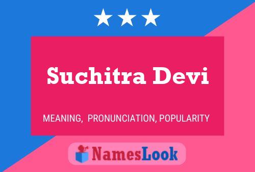 Affiche de nom Suchitra Devi