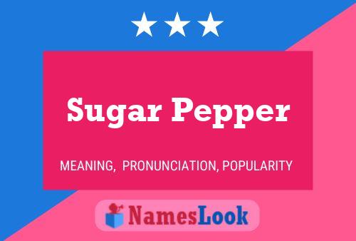 Affiche de nom Sugar Pepper