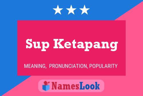 Affiche de nom Sup Ketapang