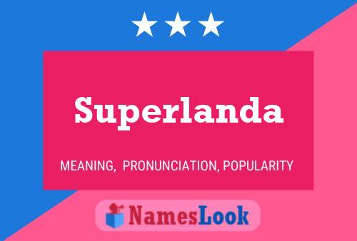 Affiche de nom Superlanda