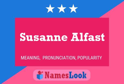 Affiche de nom Susanne Alfast