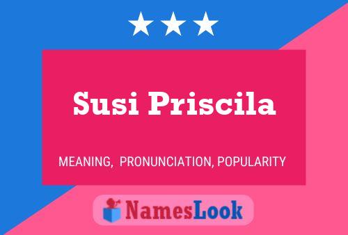 Affiche de nom Susi Priscila