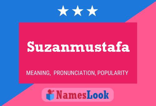 Affiche de nom Suzanmustafa