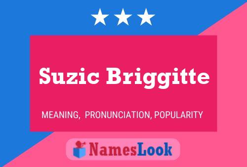 Affiche de nom Suzic Briggitte