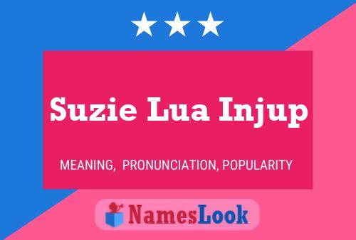 Affiche de nom Suzie Lua Injup