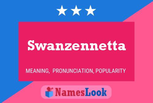 Affiche de nom Swanzennetta