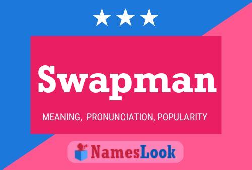 Affiche de nom Swapman