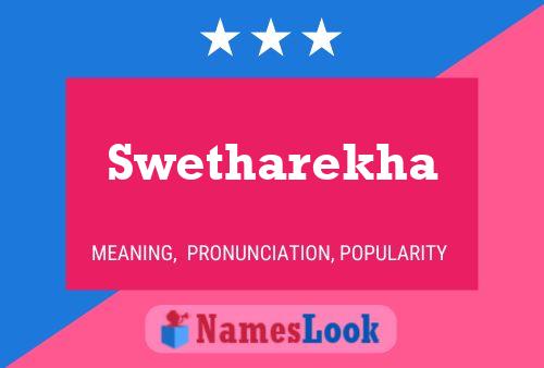 Affiche de nom Swetharekha