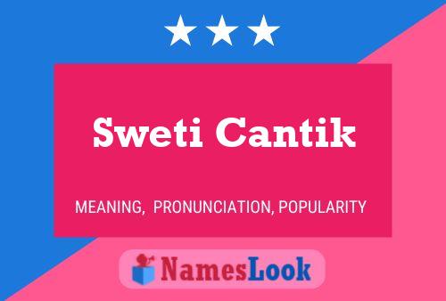 Affiche de nom Sweti Cantik