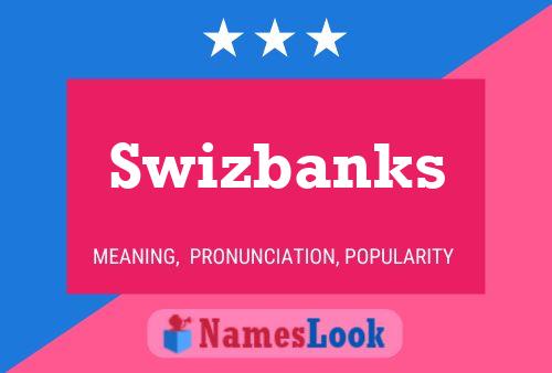 Affiche de nom Swizbanks