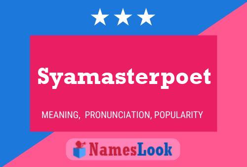 Affiche de nom Syamasterpoet