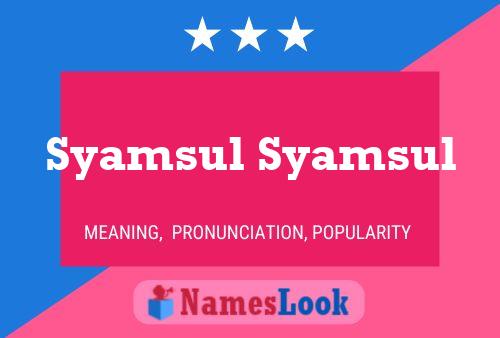 Affiche de nom Syamsul Syamsul