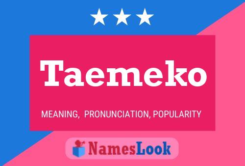 Affiche de nom Taemeko