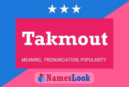 Affiche de nom Takmout