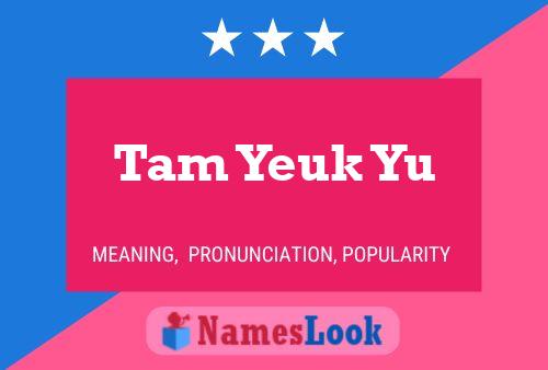 Affiche de nom Tam Yeuk Yu