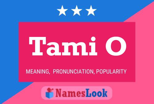 Affiche de nom Tami O